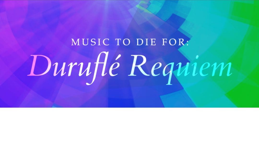 Spire Chamber Ensemble Presents Music to Die For: Duruflé Requiem