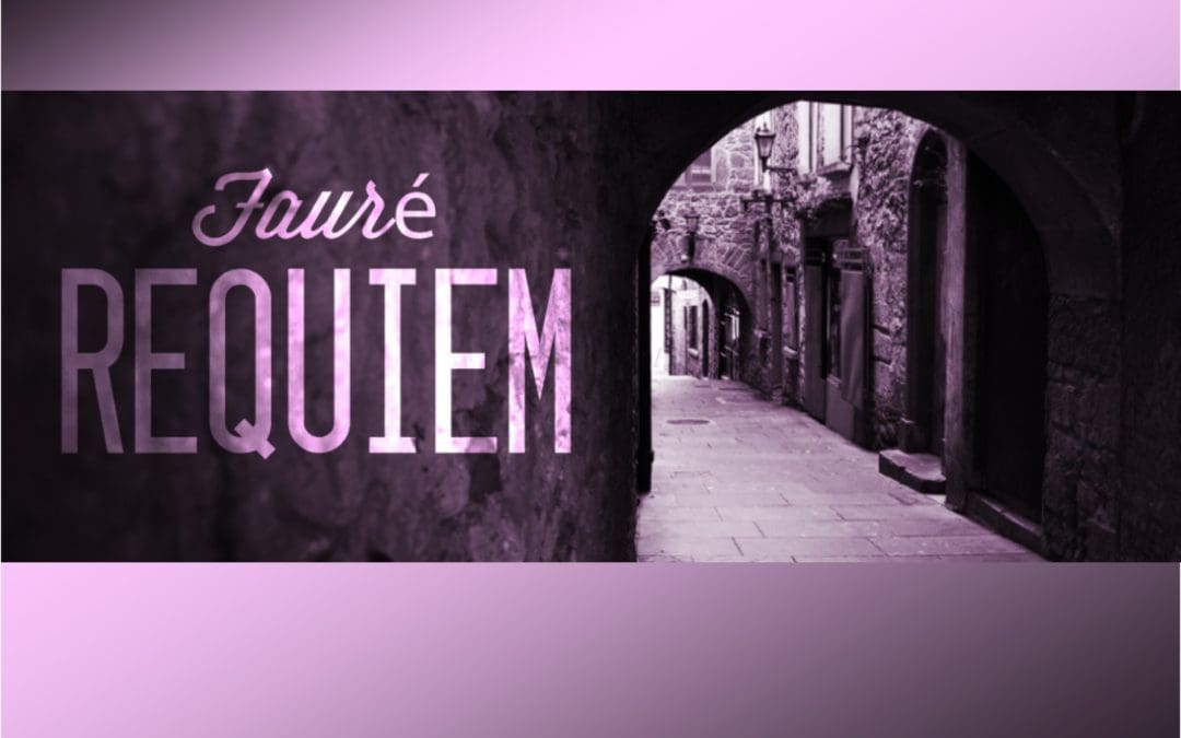 Fauré Requiem, Oct. 8-9