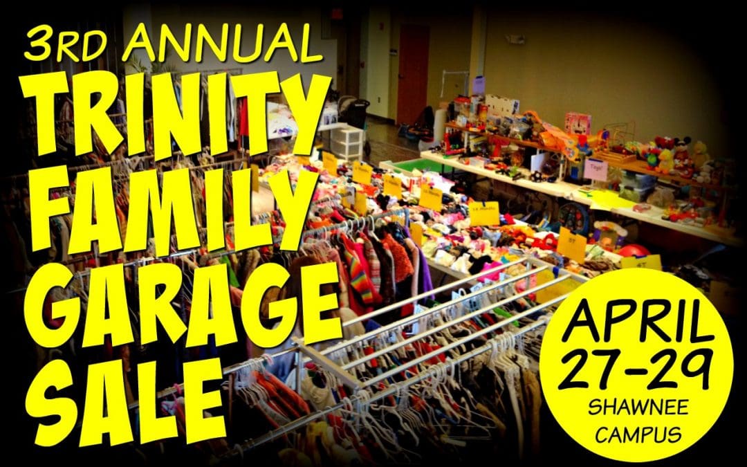 Third Annual Trinity Family Garage Sale