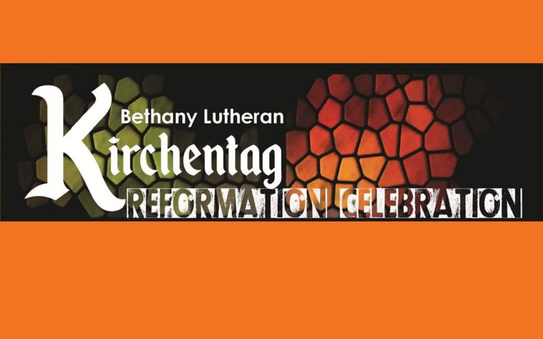 Kirchentag Reformation Celebration  at Bethany Lutheran Church
