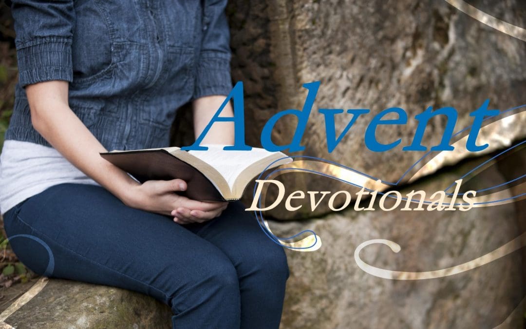 Devotions and Studies for the Heart of Advent