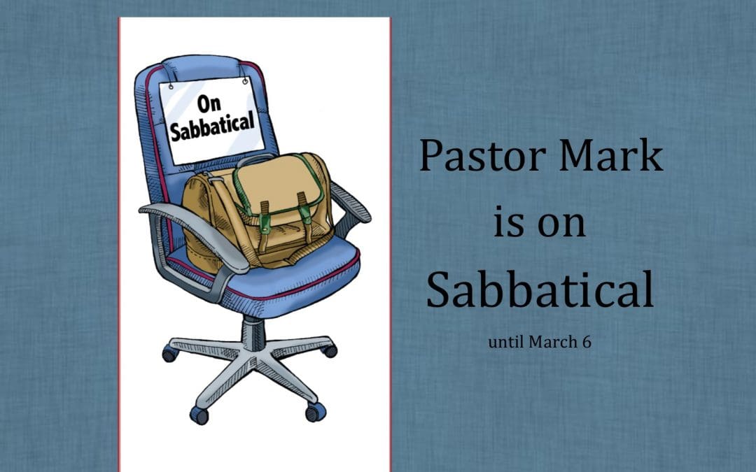 Pastor Mark on Sabbatical