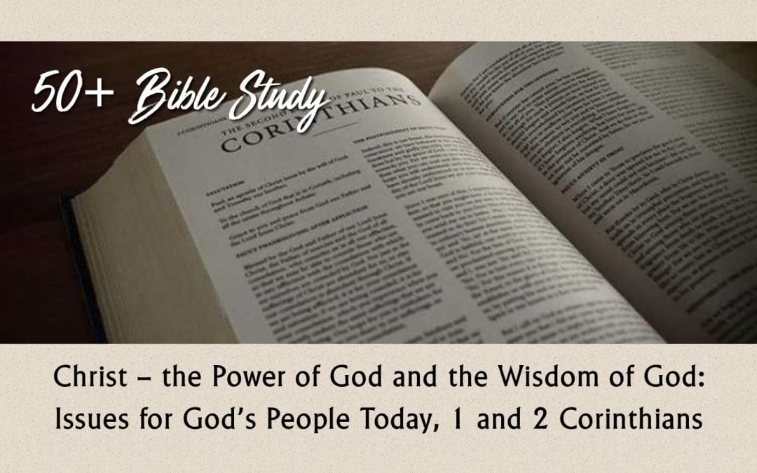 50+ Bible Study – 1 & 2 Corinthians