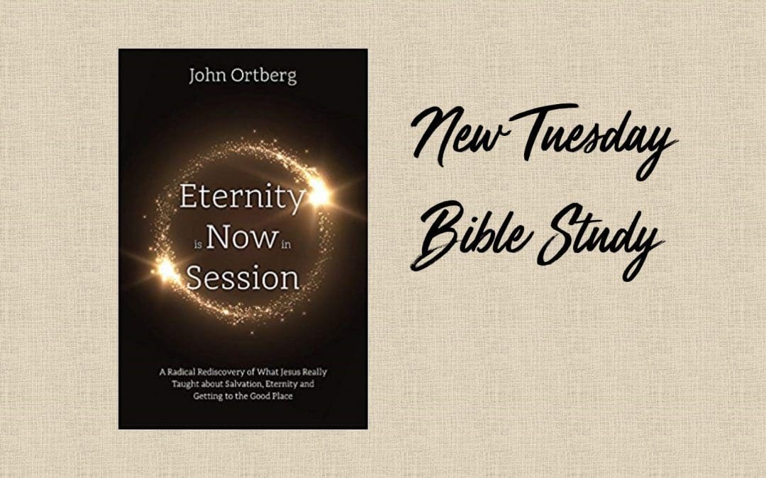 “Eternity Is Now in Session” Bible Study