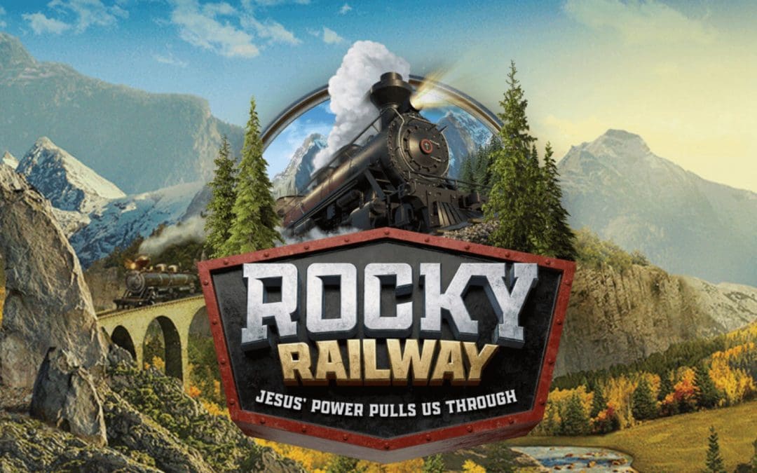 Rocky Railway VBS Is ONLINE July 13 – 17
