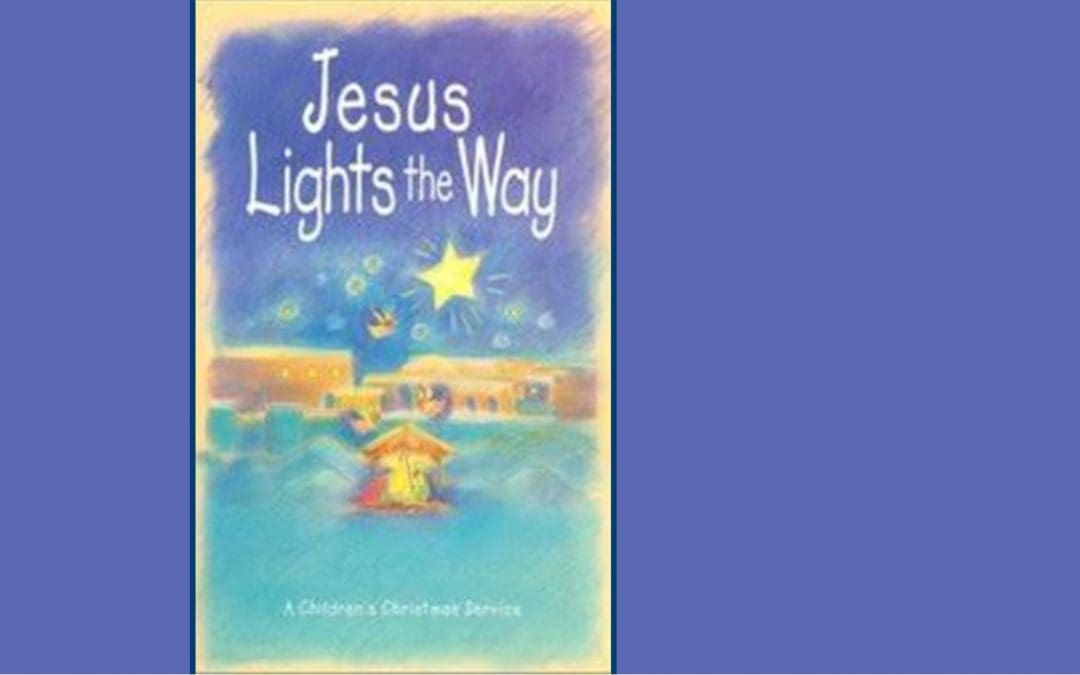 Children’s Christmas Worship: Jesus Lights the Way