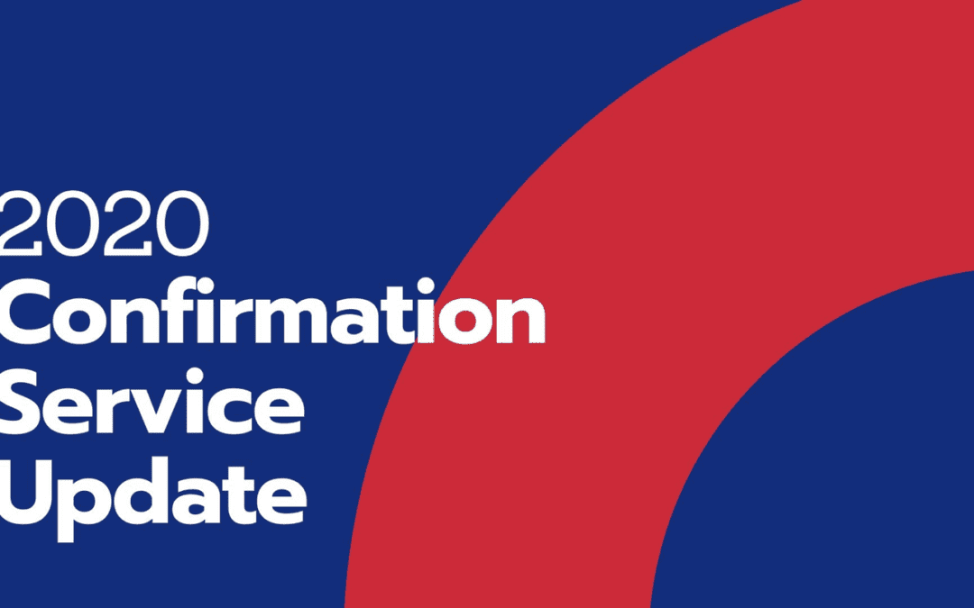 2020 Confirmation Service Update