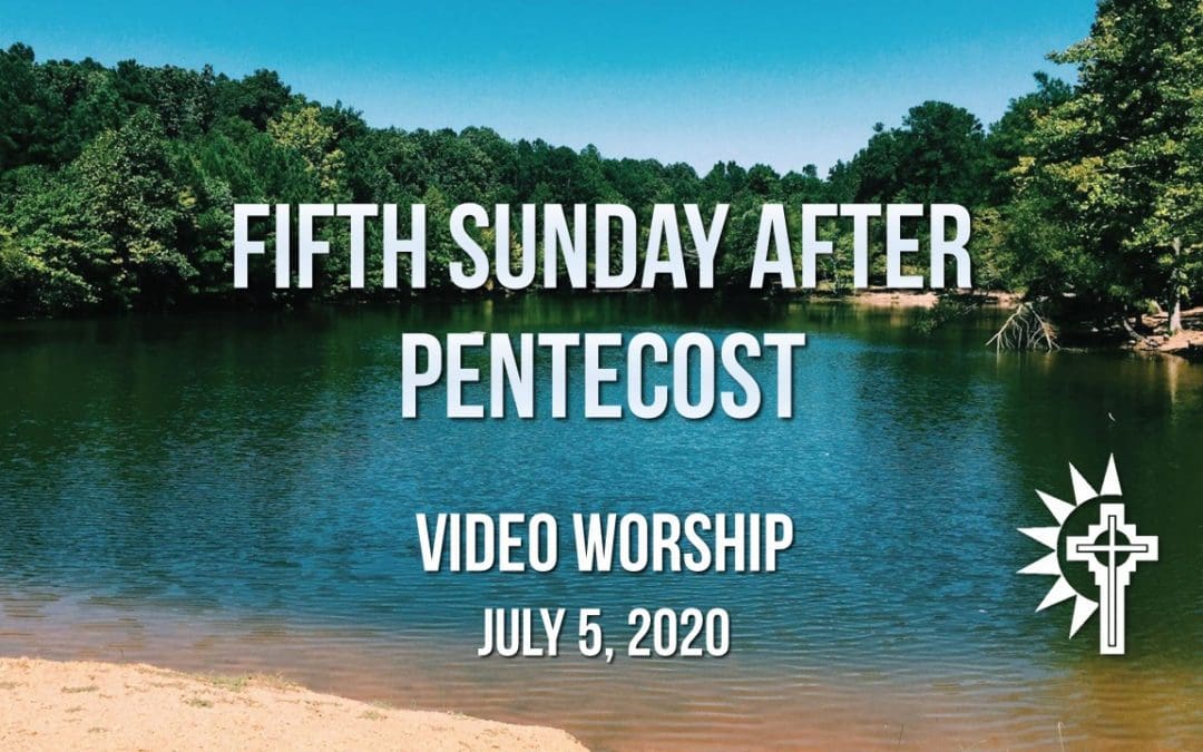 Sunday Worship – July 5