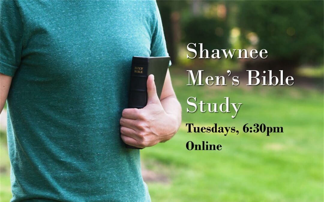 Shawnee Men’s Bible Study
