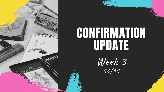 Confirmation Update – October 11