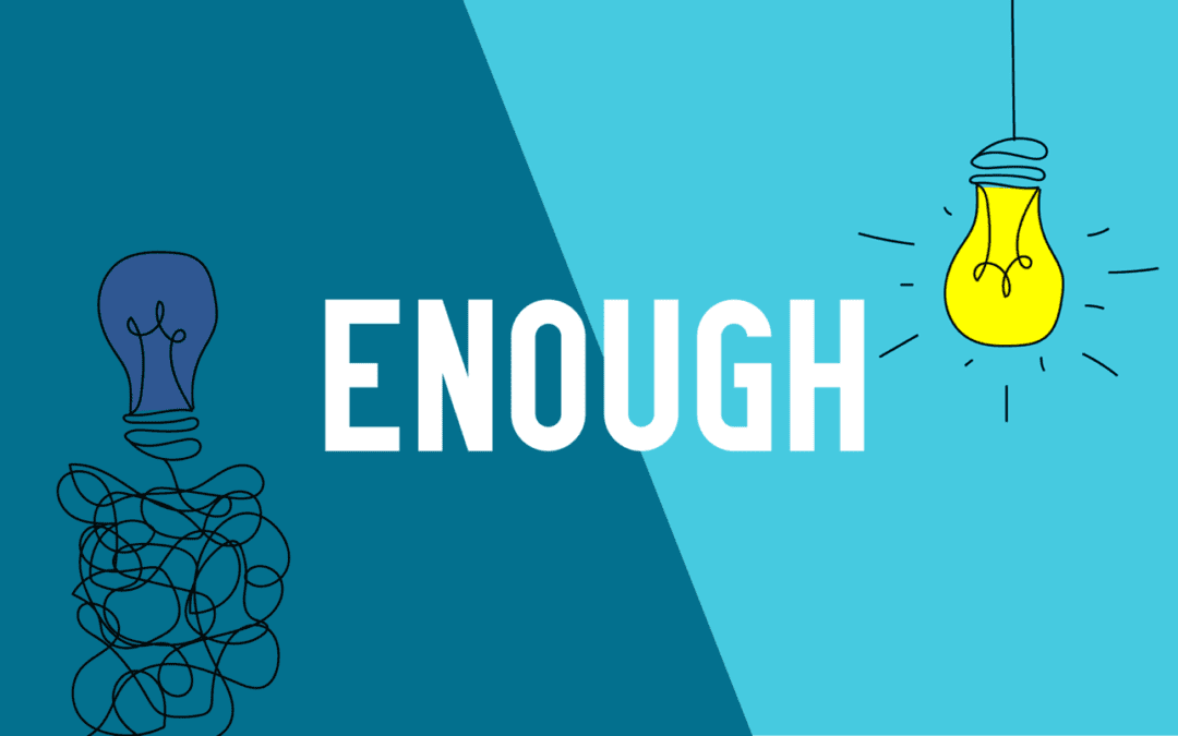 Enough