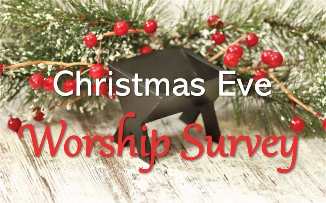 Christmas Eve Worship Survey