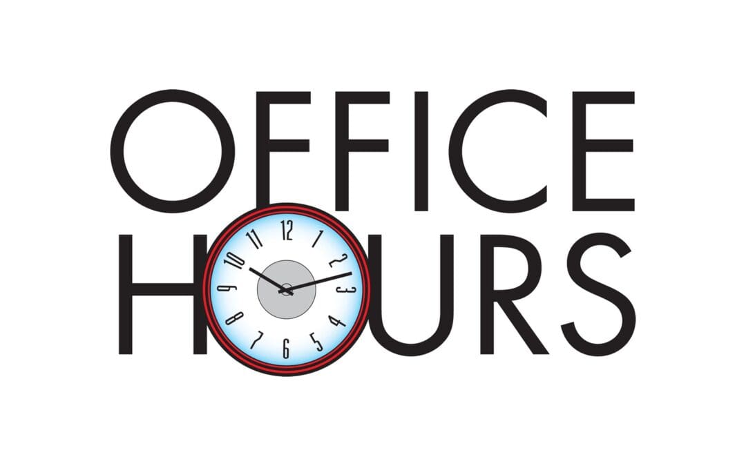 Office Hours Reminder