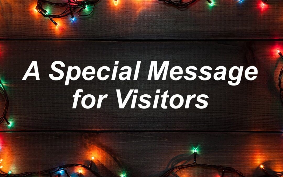A Special Message for Visitors