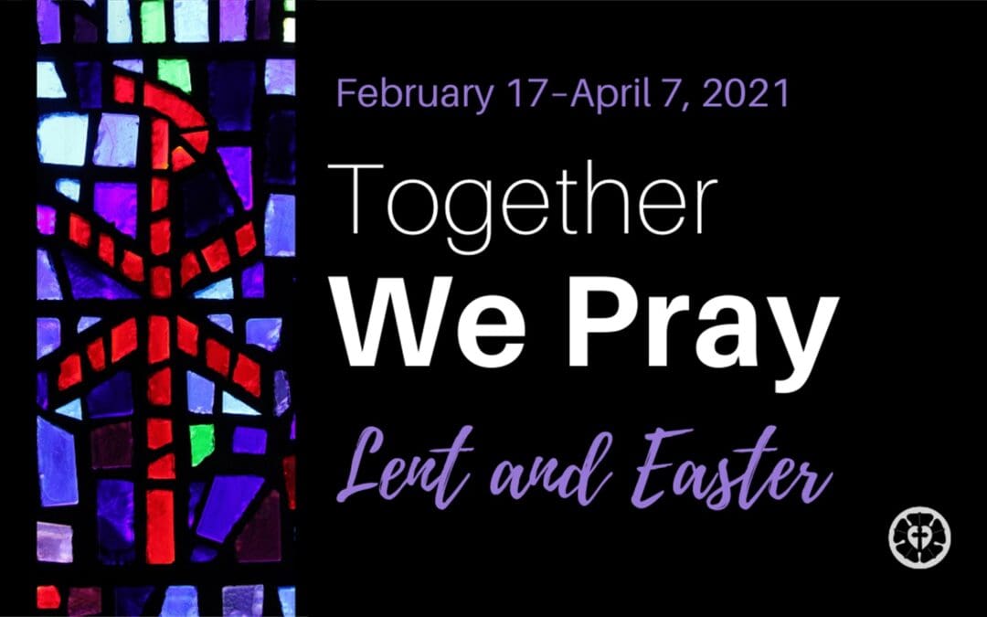 Together We Pray: Lent and Easter