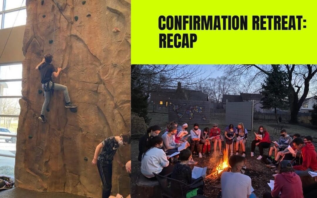 Confirmation Retreat Recap