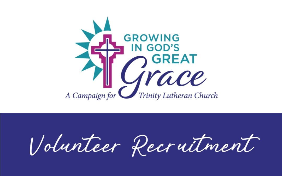 Capital Campaign Volunteers Recruited and Needed