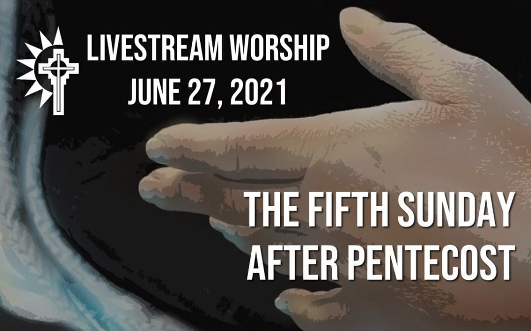 Sunday Worship – June 27