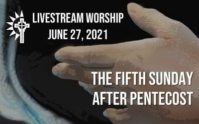 Sunday Worship – June 27