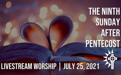 Sunday Worship – July 25