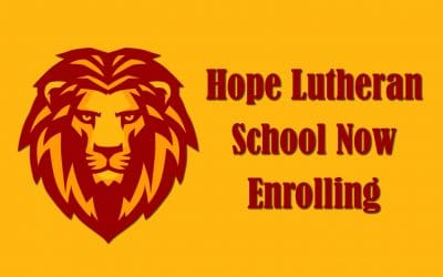 Open Enrollment at Hope Lutheran School