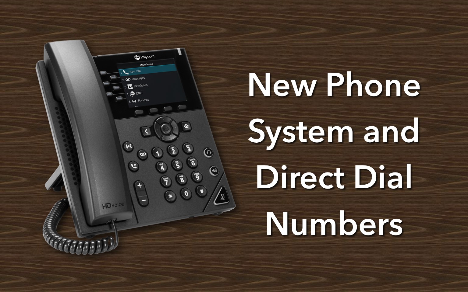 Upgraded Telephone System and Direct Dial Numbers