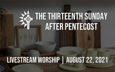 Sunday Worship – August 22