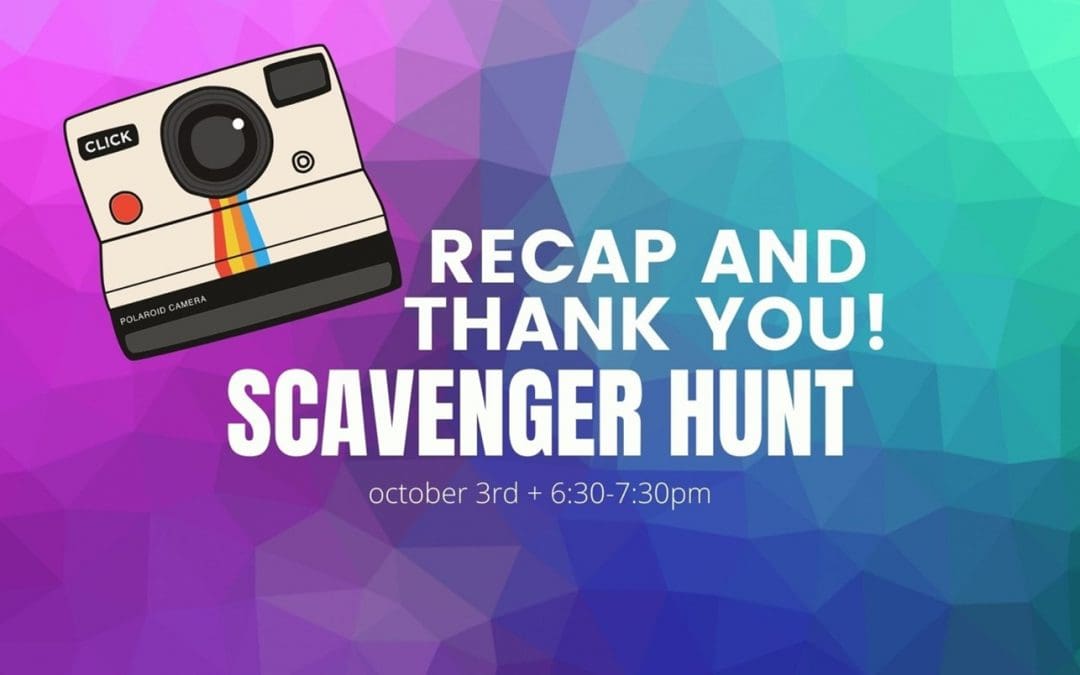 Scavenger Hunt Recap and Thank You