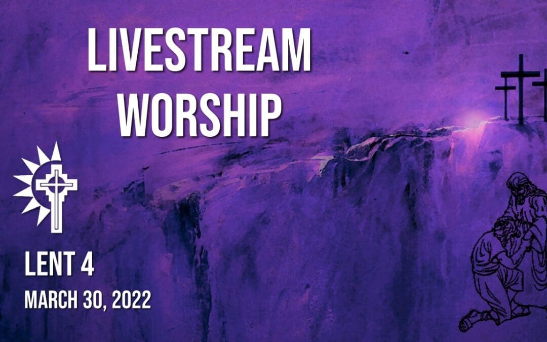 Midweek Lent 4 – March 30