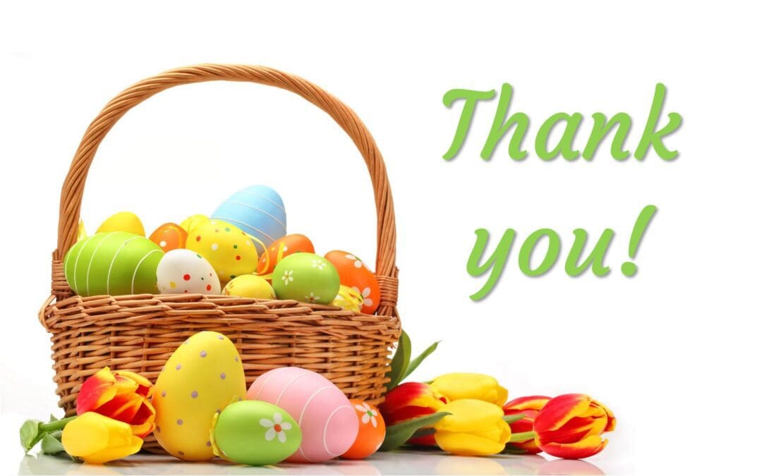 Easter Basket Thank You – NEW PICTURES!