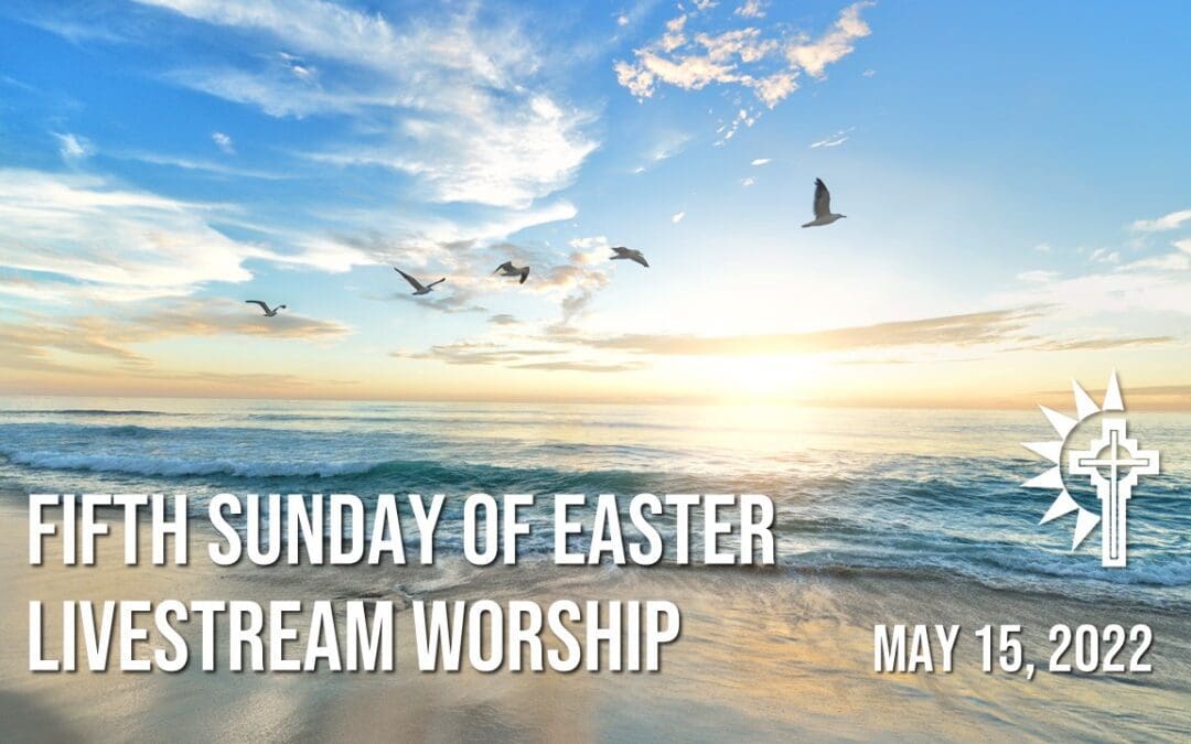 Sunday Worship – May 15