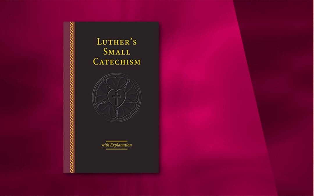 Luther’s Small Catechism