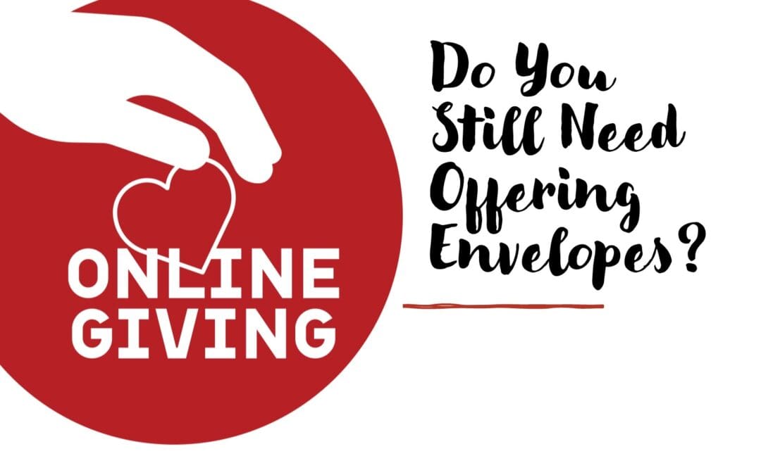 Online Giving – Do You Still Need Envelopes?