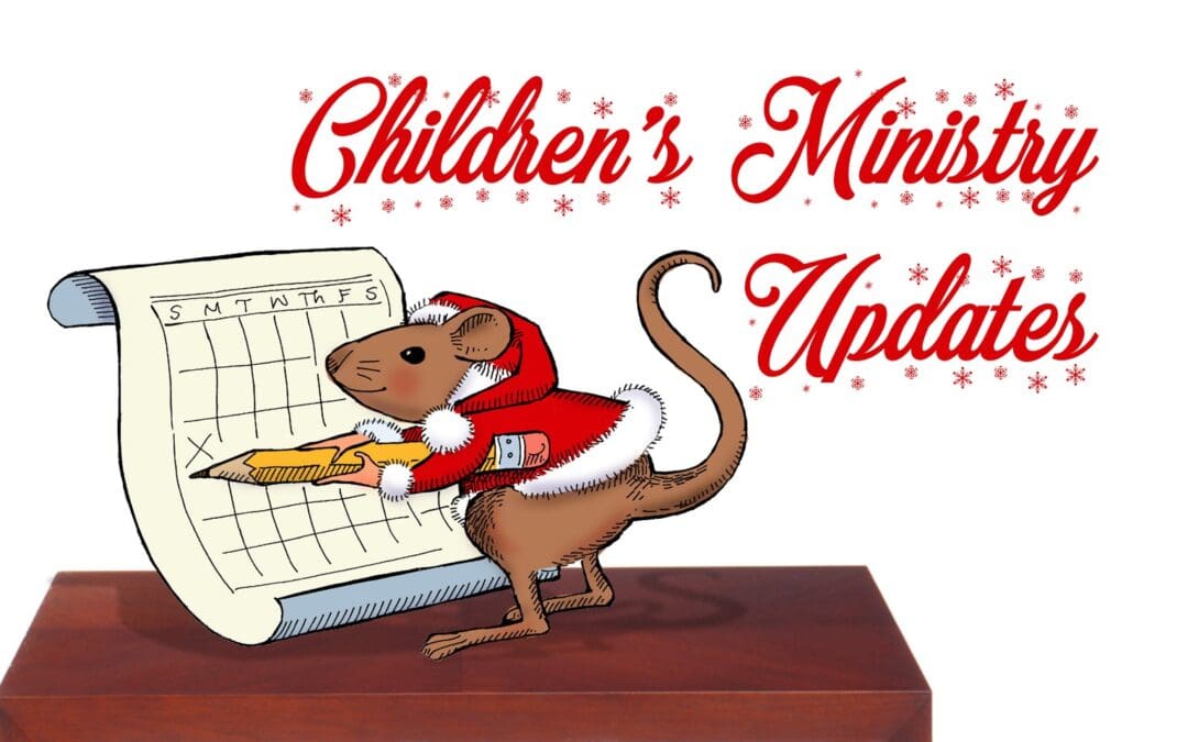 Children’s Ministry Updates and Schedule