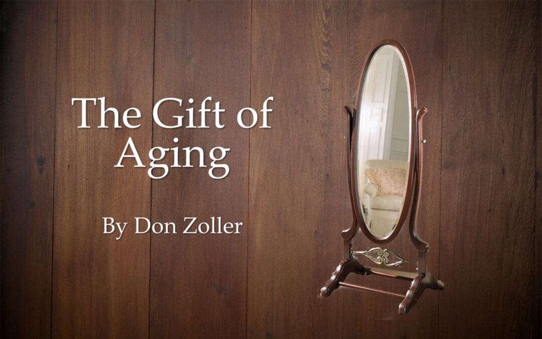 The Gift of Aging by Don Zoller