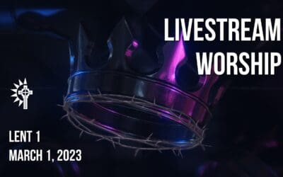 Lent 1 Wednesday Worship – March 1