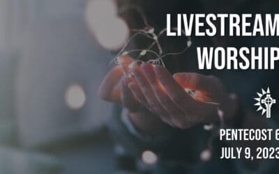 Sunday Worship – July 9