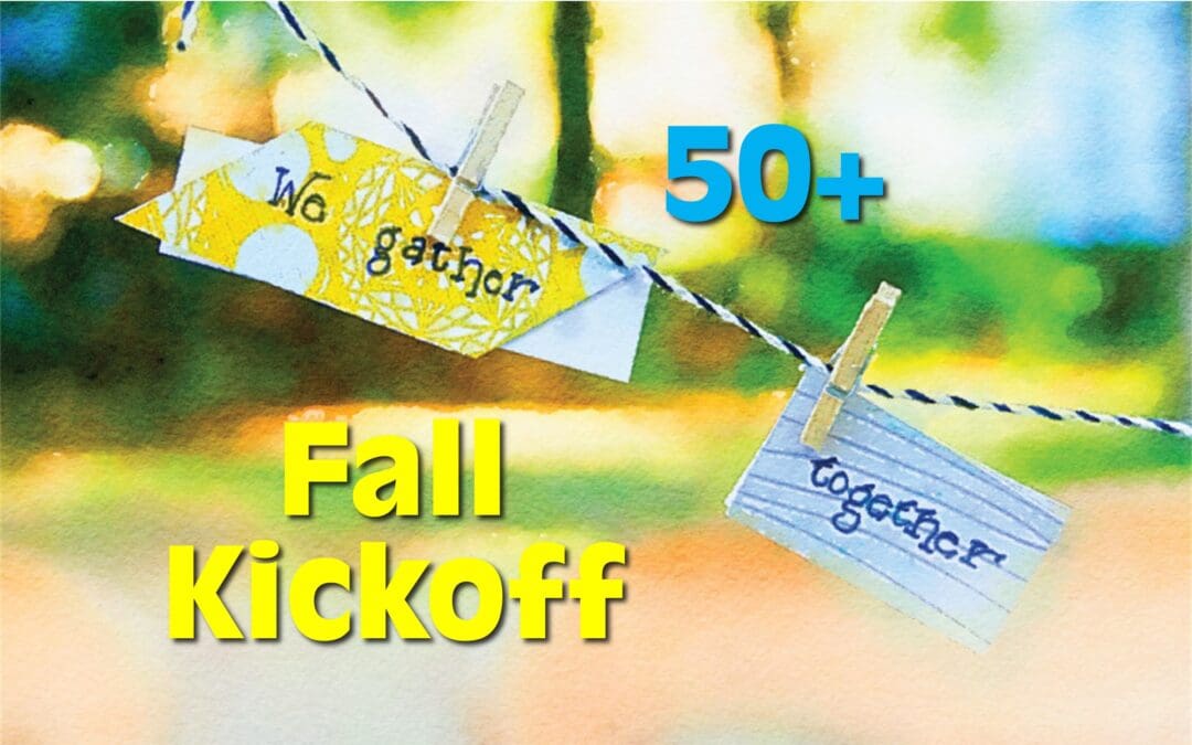 50+ Fall Kickoff