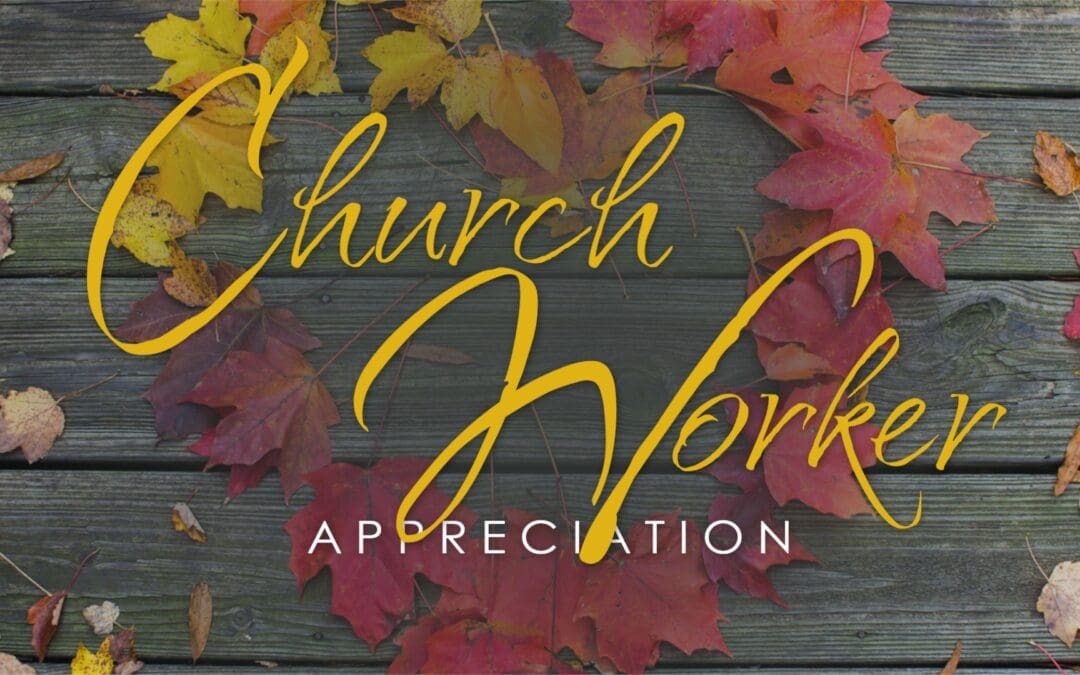 Church Worker Appreciation Month