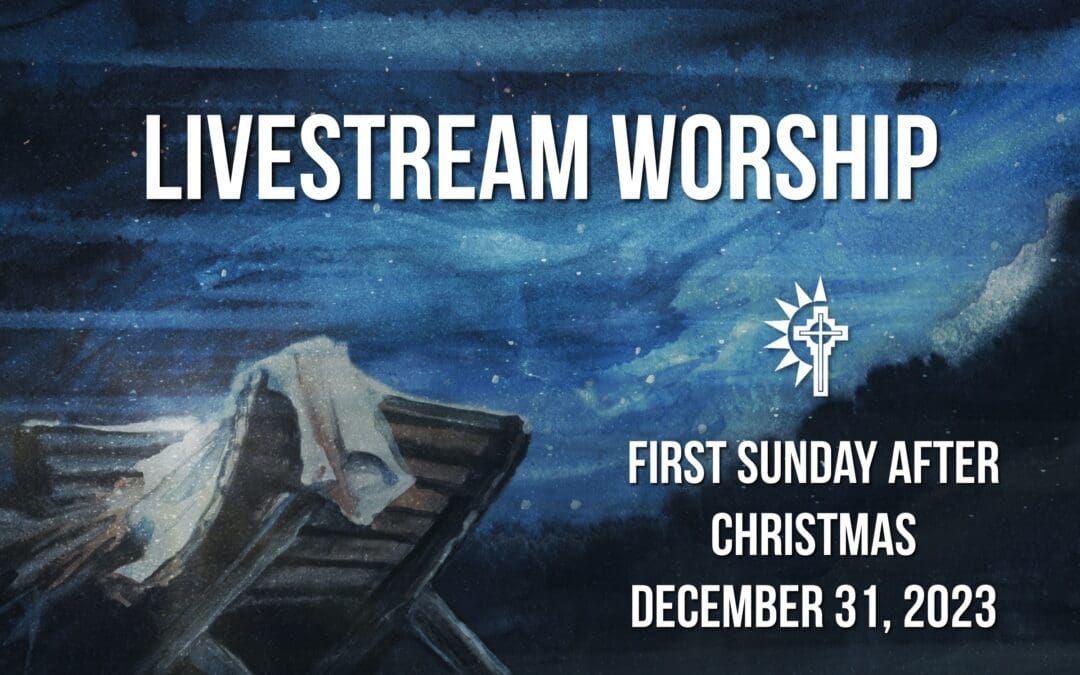 Sunday Worship – December 31