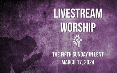 Sunday Worship – March 17