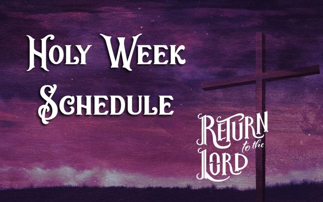 Holy Week Service Schedule
