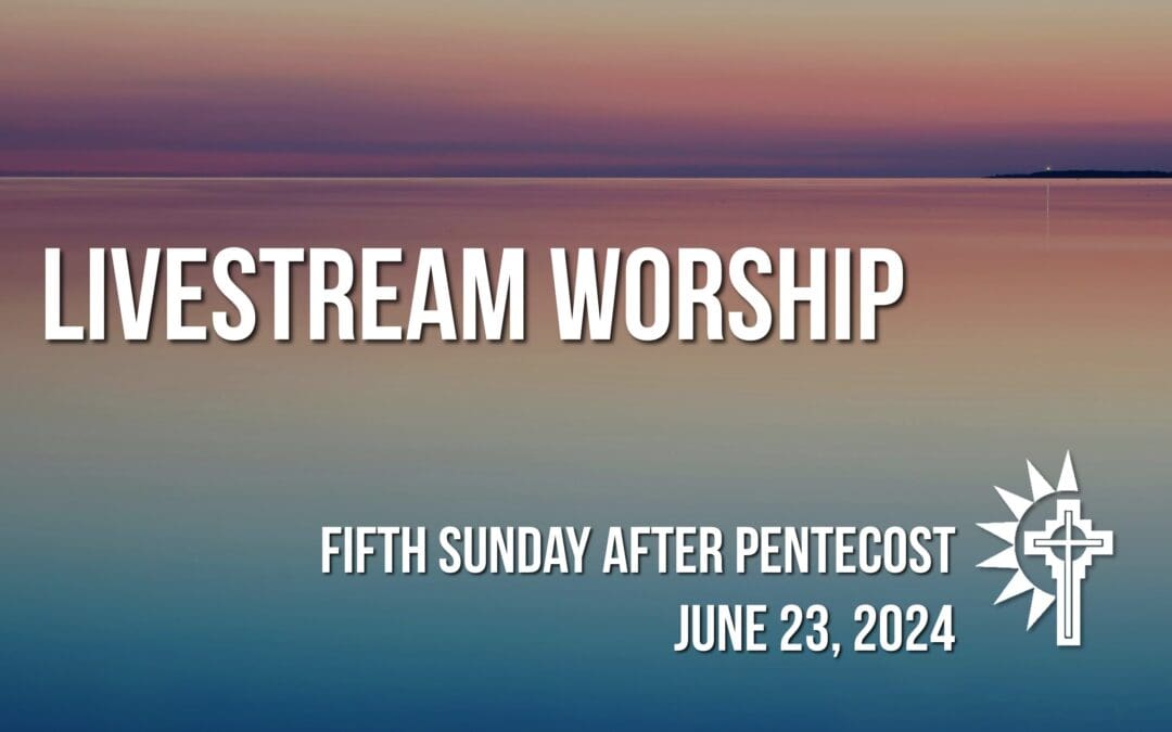 Sunday Worship – June 23