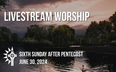 Sunday Worship – June 30