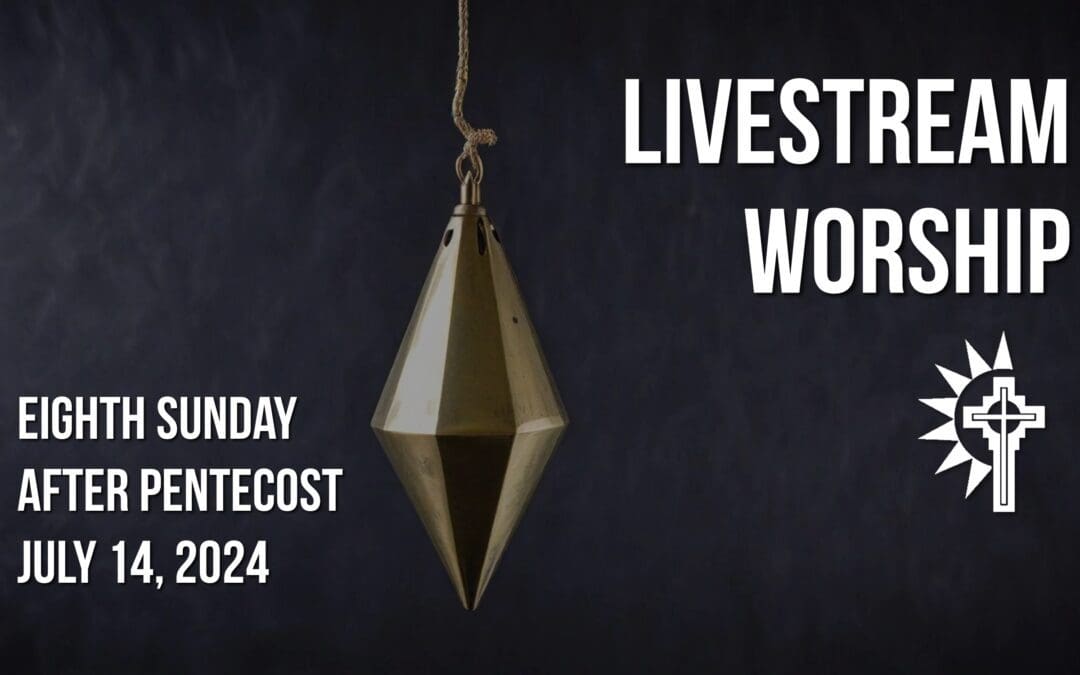 Sunday Worship – July 14