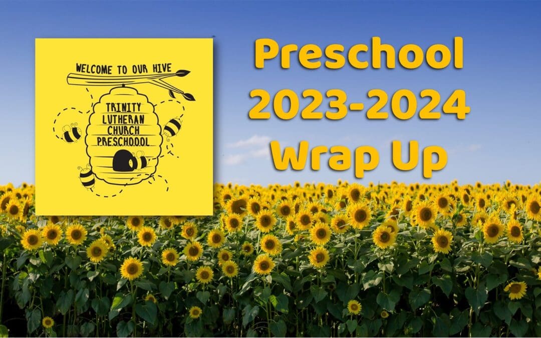 That’s a Wrap: A Look at the Preschool Year