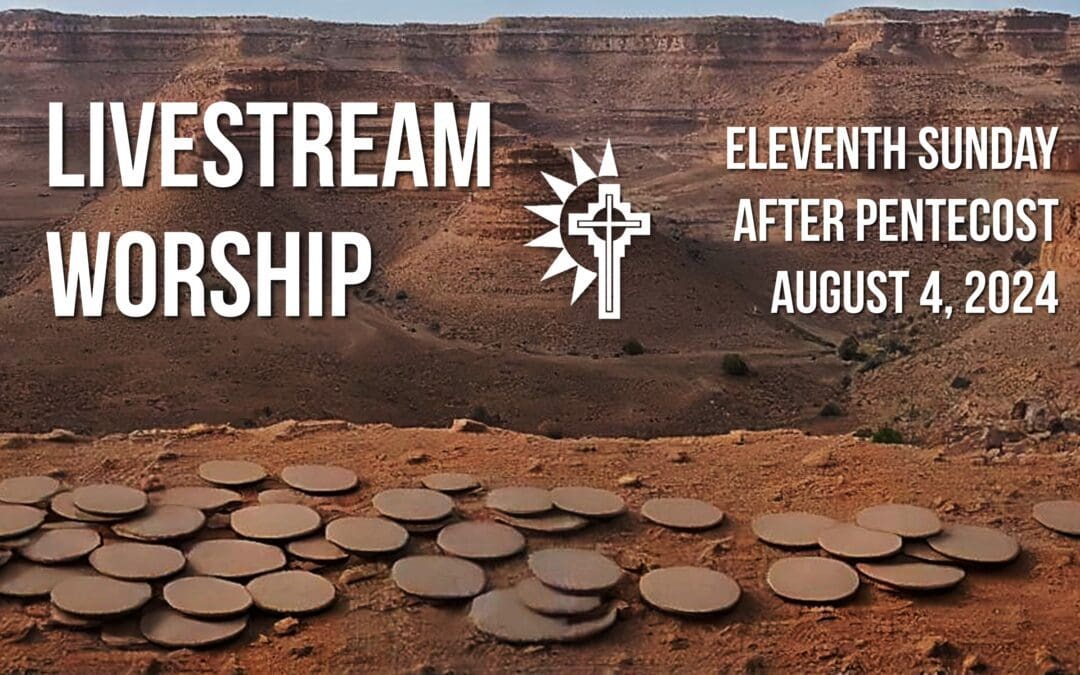 Sunday Worship – August 4