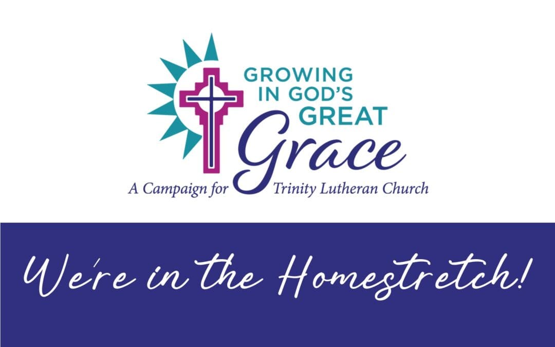 Capital Campaign Homestretch