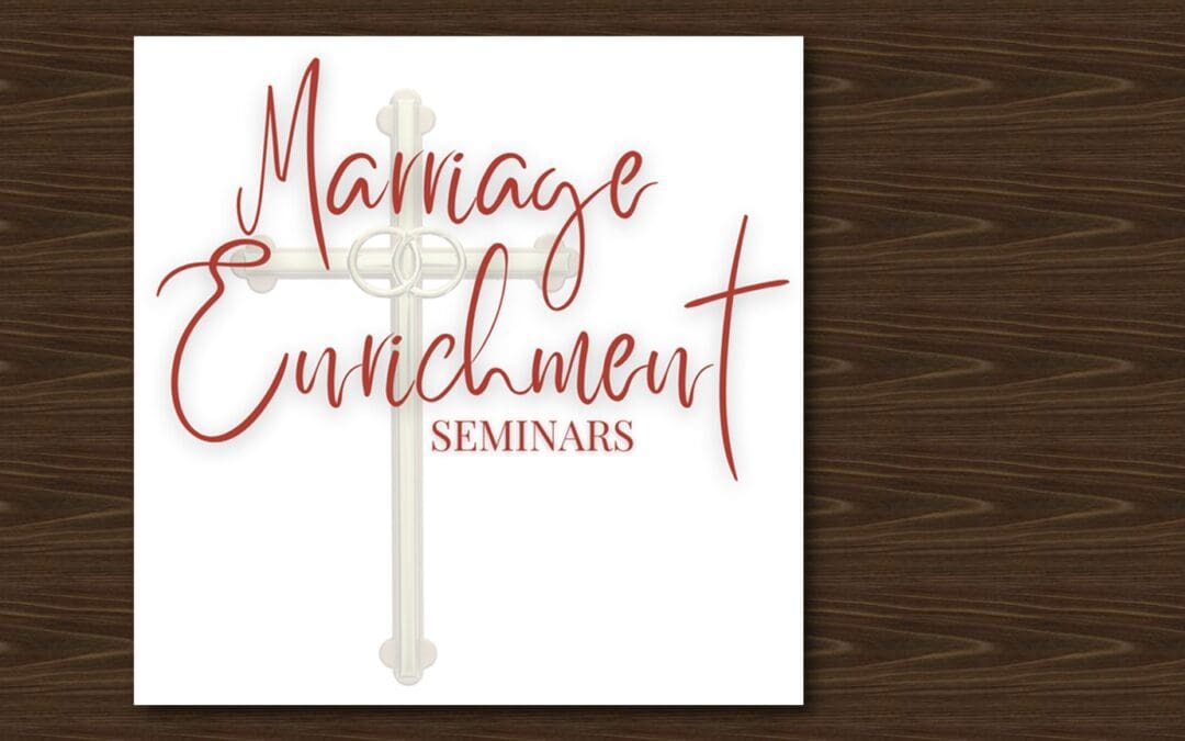 Marriage Enrichment Seminars