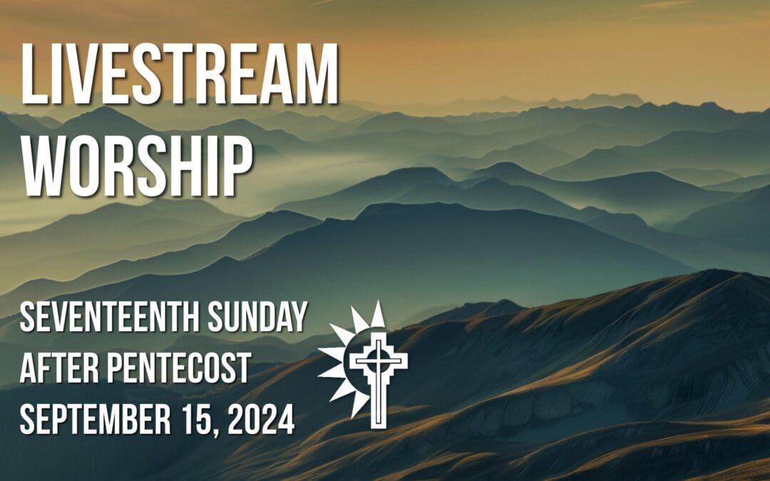 Sunday Worship – September 15